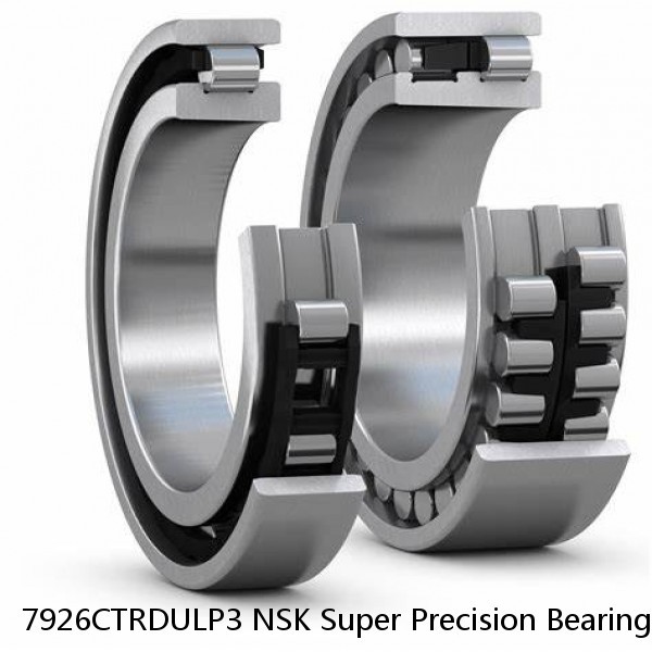 7926CTRDULP3 NSK Super Precision Bearings