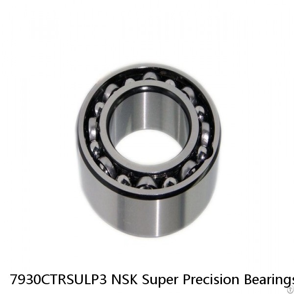 7930CTRSULP3 NSK Super Precision Bearings