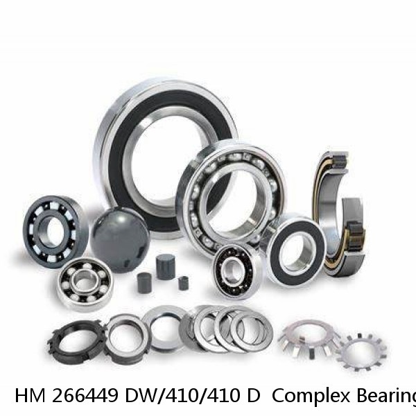 HM 266449 DW/410/410 D  Complex Bearings