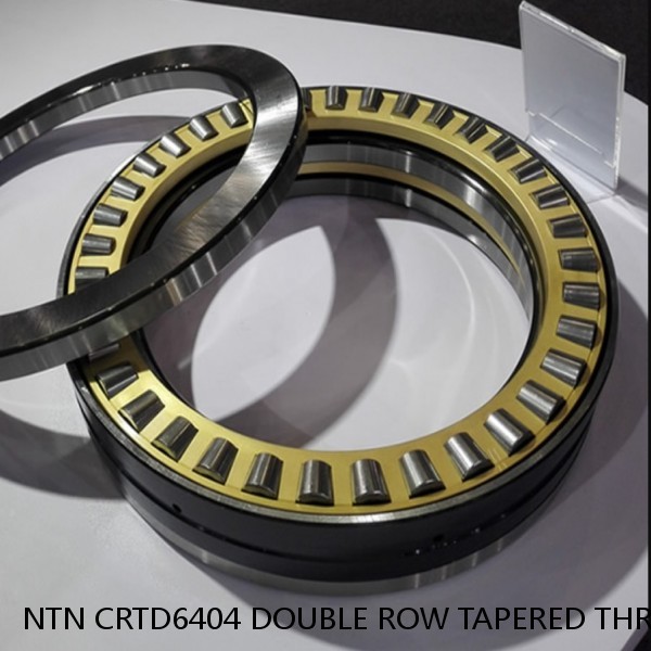 NTN CRTD6404 DOUBLE ROW TAPERED THRUST ROLLER BEARINGS