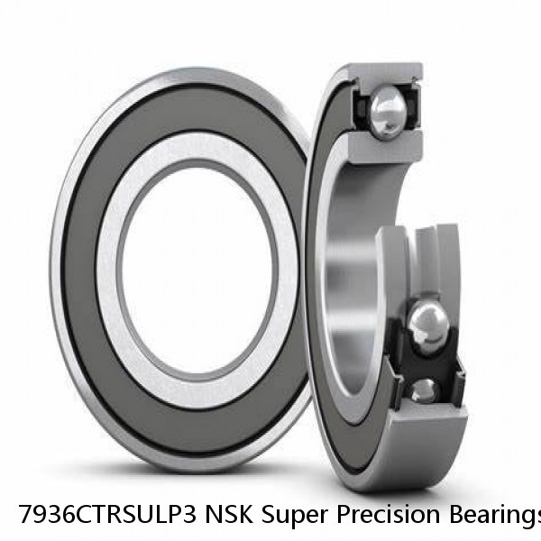 7936CTRSULP3 NSK Super Precision Bearings