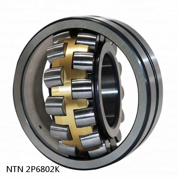 2P6802K NTN Spherical Roller Bearings